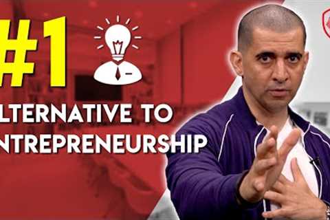 Best Alternative to Entrepreneurship