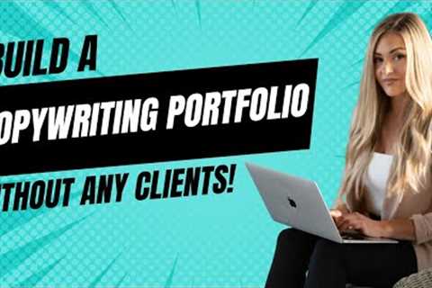 How To Start a Copywriting Portfolio From Scratch To Get Clients With No Experience  (Step-by-Step)