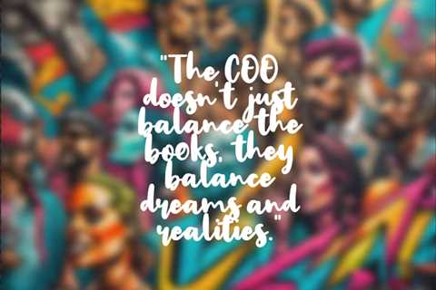 “The COO doesn’t just balance the books, they balance dreams and realities.”