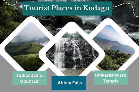 Tourist Places in Kodagu (Coorg)