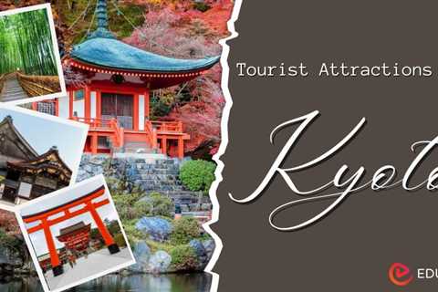 Tourist Attractions in Kyoto