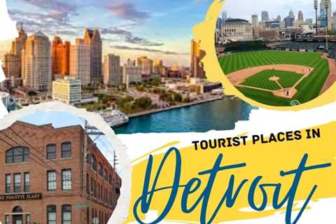 Tourist Places in Detroit