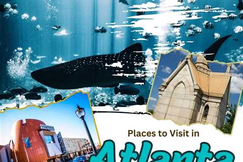 Tourist Places in Atlanta