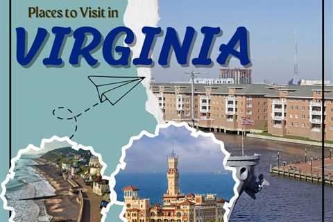 Places to Visit in Virginia