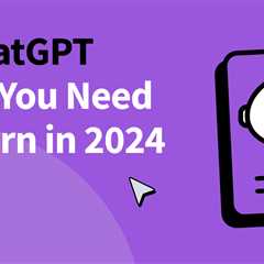10 ChatGPT Skills You Need to Learn in 2024
