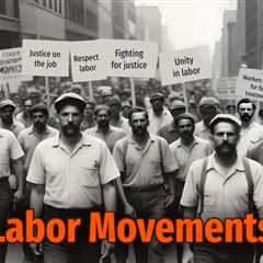 Labor Movements
