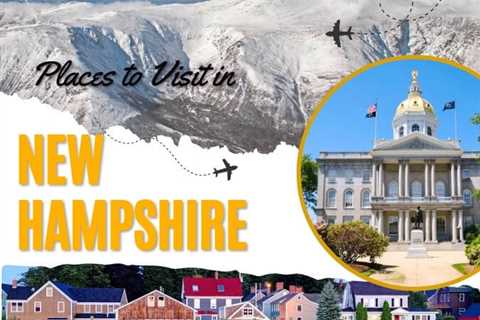 Places to Visit in New Hampshire