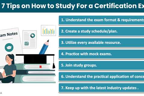 7 Study Tips for a Certification Exam in Your Chosen Field