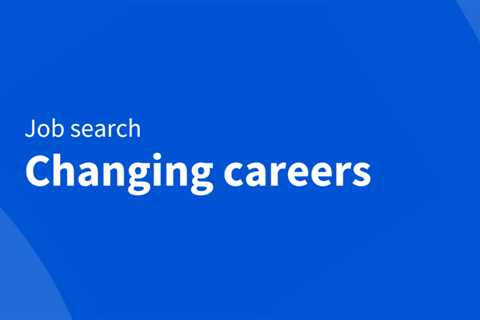 Job search tips for a career change