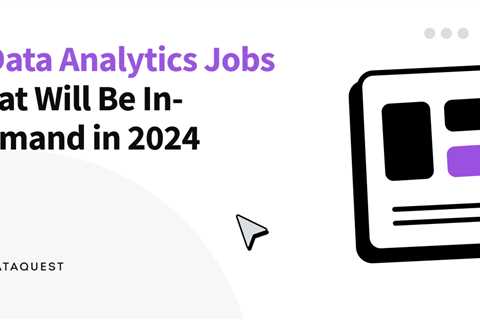 7 Data Analytics Jobs That Are In-Demand in 2024