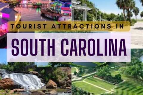 Tourist Attractions in South Carolina