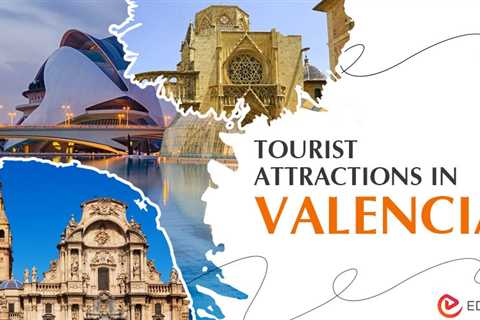 Tourist Attractions in Valencia