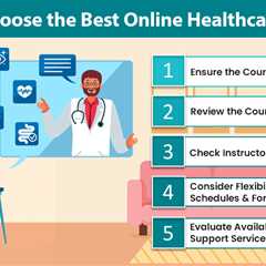 Choose the Best Online Healthcare Course