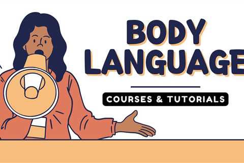 8 Best Body Language Courses and Training - Learn Body Language Online