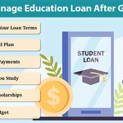 Manage Education Loan After Graduation