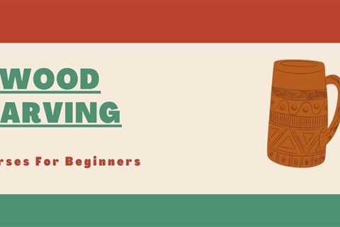 4 Best Wood Carving Courses and Classes For Beginners in 2024