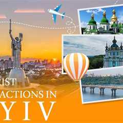 Tourist Attractions in Kyiv