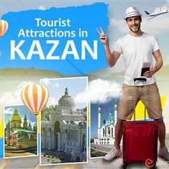 Places to Visit in Kazan