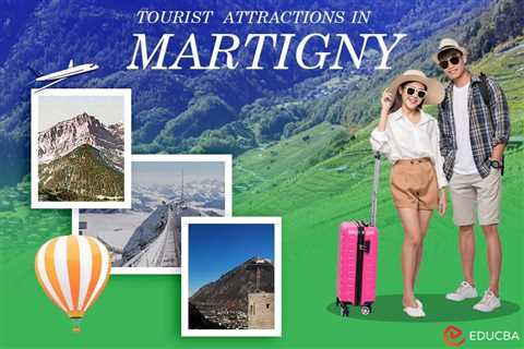 Tourist Attractions in Martigny