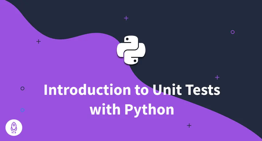 A Beginner’s Guide to Unit Tests in Python