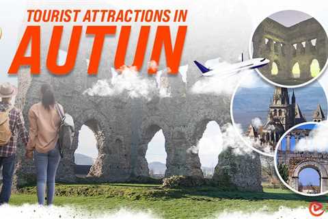 Tourist Attractions in Autun