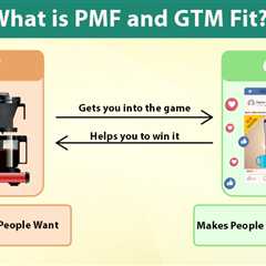 PMF and GTM Fit