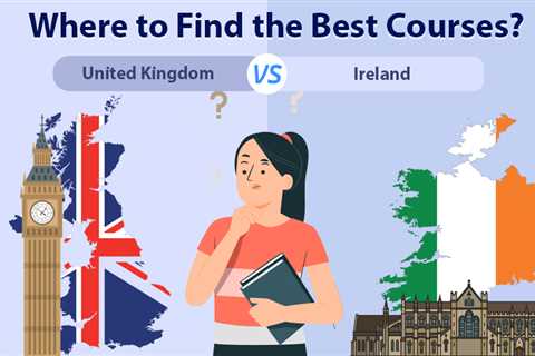 Best Courses in the UK vs. Ireland