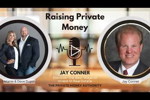 Raising Millions in Private Money: Proven Strategies From Jay Conner & Investor Couple Mel & Dave
