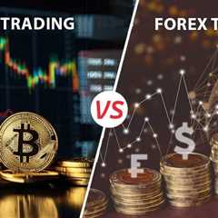 Crypto vs. Forex Trading
