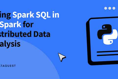 Using Spark SQL in PySpark for Distributed Data Analysis