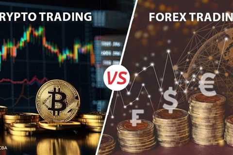 Crypto vs. Forex Trading