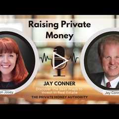 From Bank Rejection to Millions: Jay Conner’s Journey with Private Money