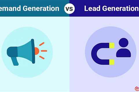 Demand Generation vs Lead Generation
