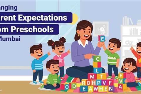 Parent Expectations from Preschools