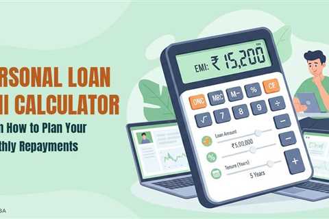 A Smarter Way to Plan EMIs with a Personal Loan EMI Calculator