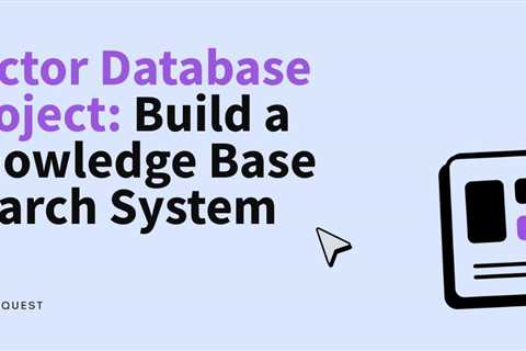 Vector Database Practice Project: Building a Knowledge Base Search System