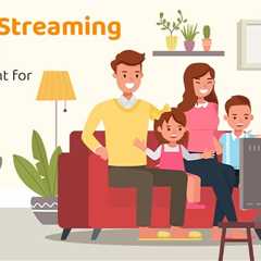 Family Streaming Service