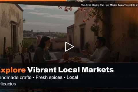 The Art of Staying Put: How Mexico Turns Travel Into a Lifestyle