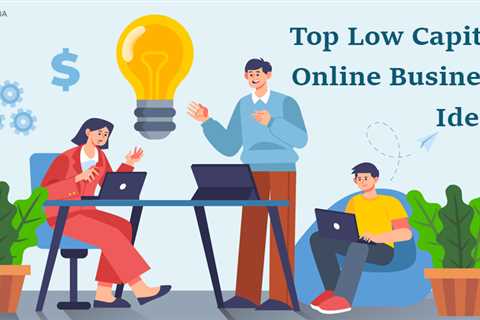 Low Capital Online Business Ideas