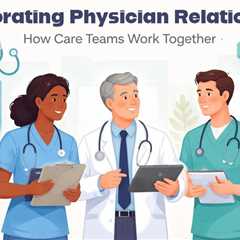 Collaborating Physician Relationships