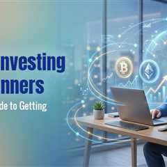 Everything a Beginner Needs to Know About Investing in Crypto