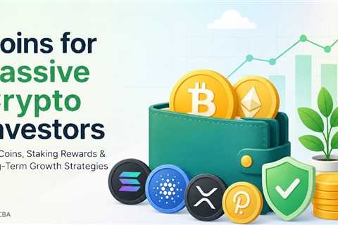 Coins for Passive Crypto Investors: Best Long-Term Picks for Steady Growth