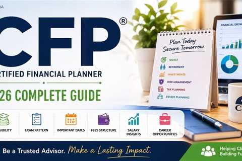 CFP (Certified Financial Planner) 2026: Complete Guide